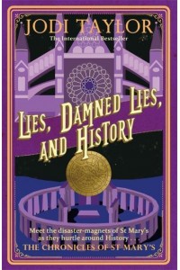 Lies, Damned Lies, and History - The Chronicles of St Mary's