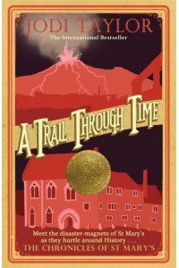 A Trail Through Time - The Chronicles of St Mary's