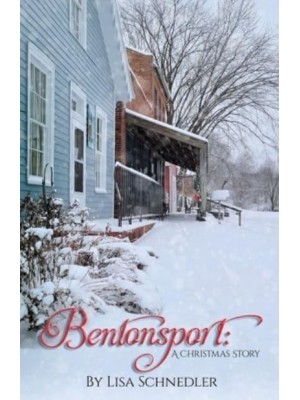Bentonsport A Christmas Story