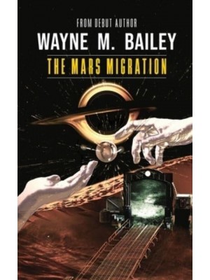 The Mars Migration Two Ordinary People, Selected by a Higher Force. Stolen from Earth to Go on the Adventure They Never Wanted