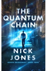 The Quantum Chain - Joseph Bridgeman