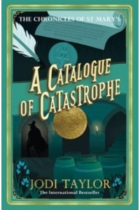 A Catalogue of Catastrophe - The Chronicles of St Mary's Series