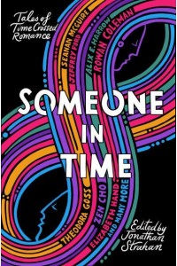 Someone in Time Tales of Time-Crossed Romance