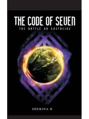 The Code Seven : Book 2 - Battle of Eustacius - The Code Seven