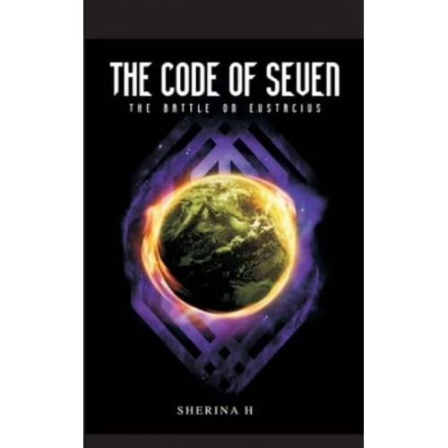 The Code Seven : Book 2 - Battle of Eustacius - The Code Seven