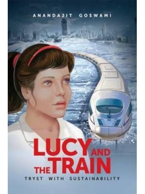 Lucy and the Train Tryst With Sustainability