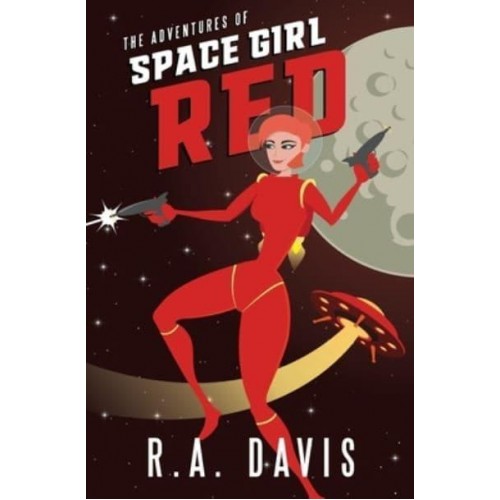 The Adventures of Space Girl Red - Space Girl Adventures