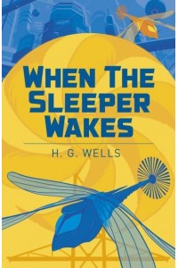 When the Sleeper Wakes - Arcturus Classics