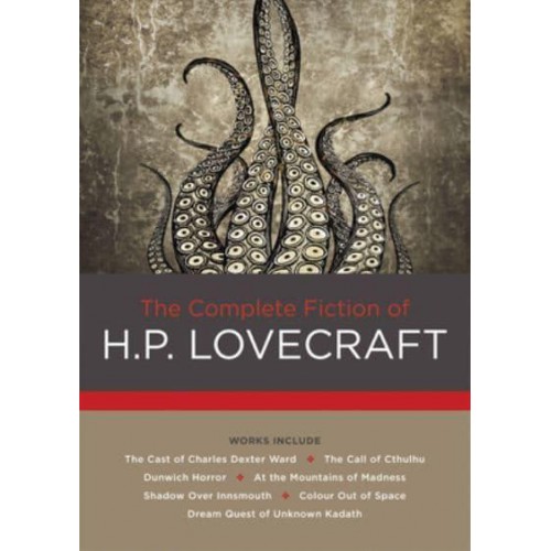 The Complete Fiction of H.P. Lovecraft - Chartwell Classics