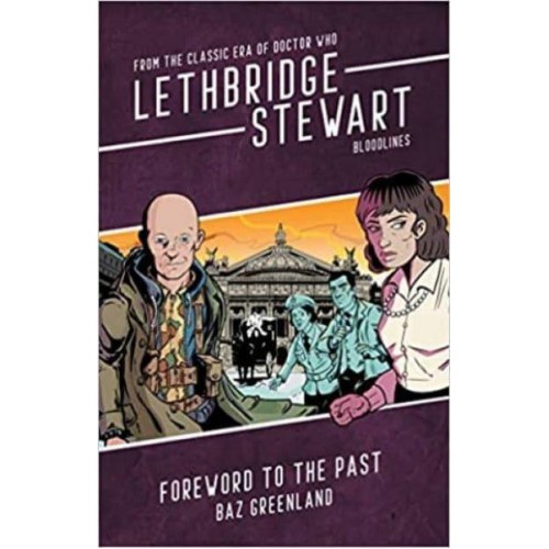 Back to the Past - Lethbridge-Stewart. Bloodlines