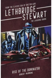 Lethbridge-Stewart: Rise of the Dominator