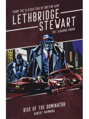 Lethbridge-Stewart: Rise of the Dominator