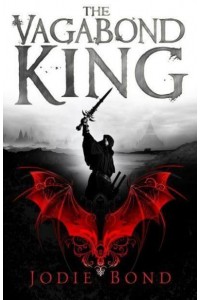 The Vagabond King - The Vagabond King Trilogy
