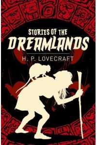 Stories of the Dreamlands - Arcturus Classics