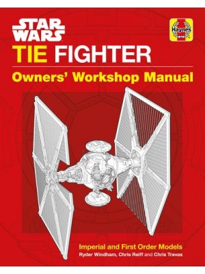 Star Wars TIE Fighter Owners' Workshop Manual - Owners' Workshop Manual