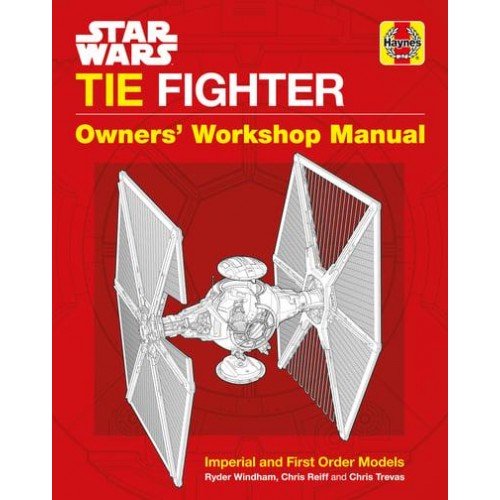 Star Wars TIE Fighter Owners' Workshop Manual - Owners' Workshop Manual