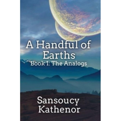 A Handful of Earths Book 1 The Analogs