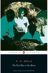 The First Men in the Moon - Penguin Classics