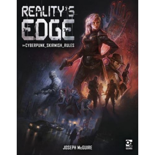 Reality's Edge Cyberpunk Skirmish Rules - Reality's Edge