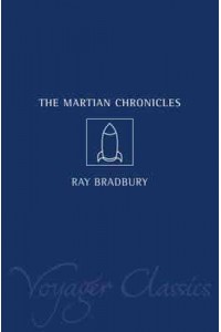 The Martian Chronicles - Voyager Classics