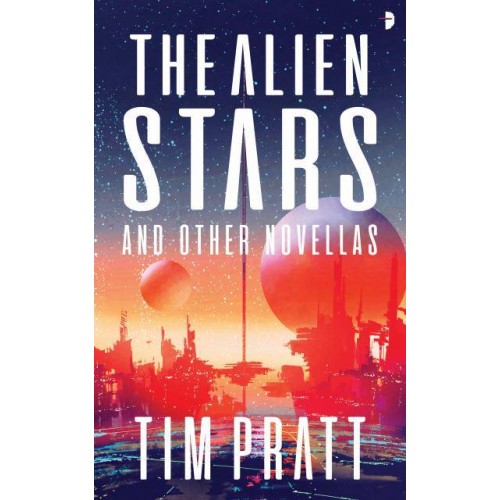The Alien Stars And Other Novellas