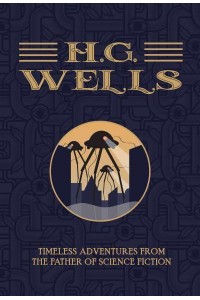 H.G. Wells The Collection