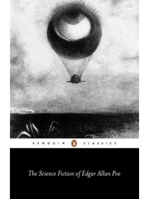 The Science Fiction of Edgar Allan Poe - Penguin English Library