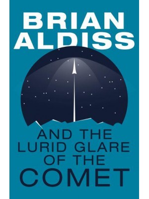 And the Lurid Glare of the Comet