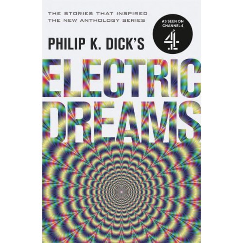 Philip K. Dick's Electric Dreams. Volume One