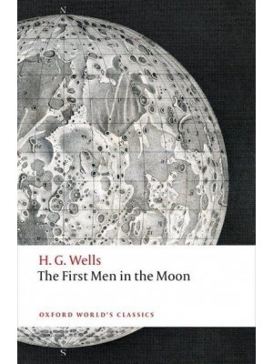 The First Men in the Moon - Oxford World's Classics