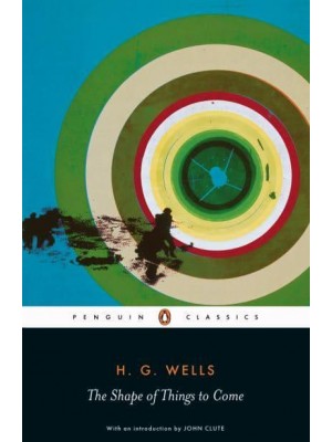 The Shape of Things to Come The Ultimate Revolution - Penguin Classics