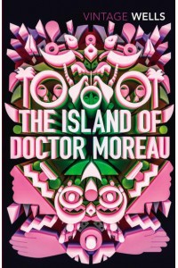The Island of Doctor Moreau - Vintage Classics