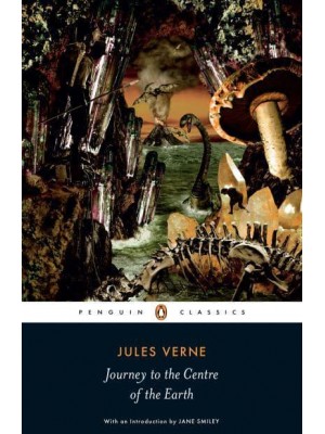 Journey to the Centre of the Earth - Penguin Classics