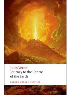 Journey to the Centre of the Earth - Oxford World's Classics