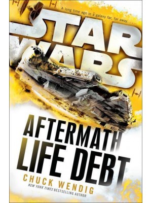 Star Wars: Aftermath: Life Debt - Star Wars. Aftermath