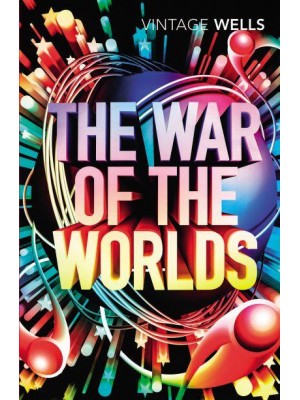The War of the Worlds - Vintage Classics