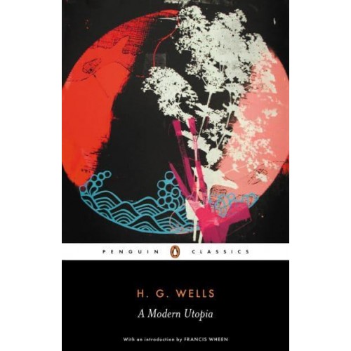 A Modern Utopia - Penguin Classics