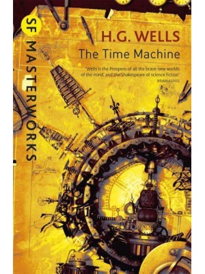 The Time Machine - SF Masterworks