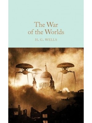 The War of the Worlds - Macmillan Collector's Library