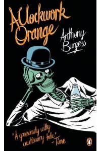 A Clockwork Orange - Penguin Essentials