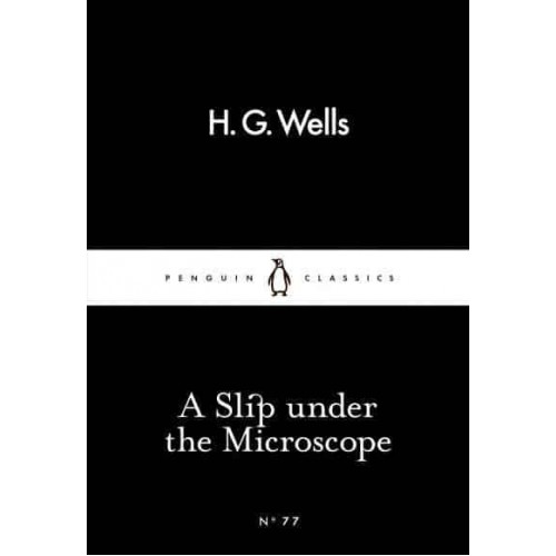 A Slip Under the Microscope - Penguin Little Black Classics