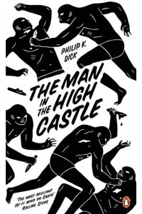 The Man in the High Castle - Penguin Essentials