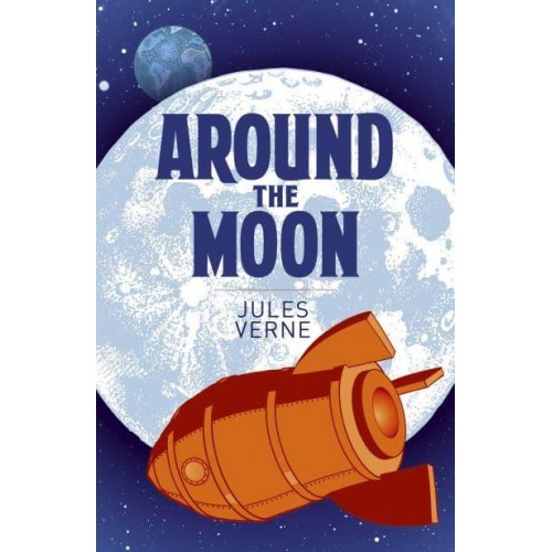 Around the Moon - Arcturus Classics