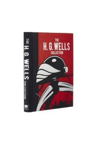 The H.G. Wells Collection - Arcturus Gilded Classics