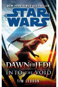 Dawn of the Jedi Into the Void - Star Wars
