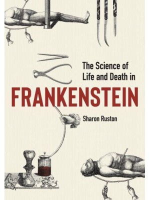 The Science of Life and Death in Frankenstein