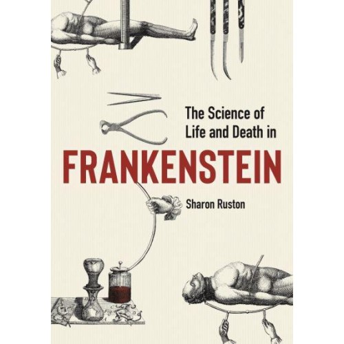 The Science of Life and Death in Frankenstein