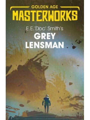 Grey Lensman - Golden Age Masterworks