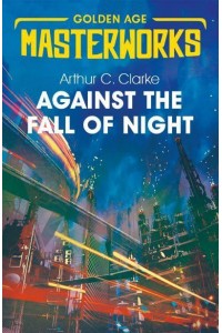 Against the Fall of Night - Golden Age Masterworks