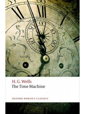 The Time Machine - Oxford World's Classics